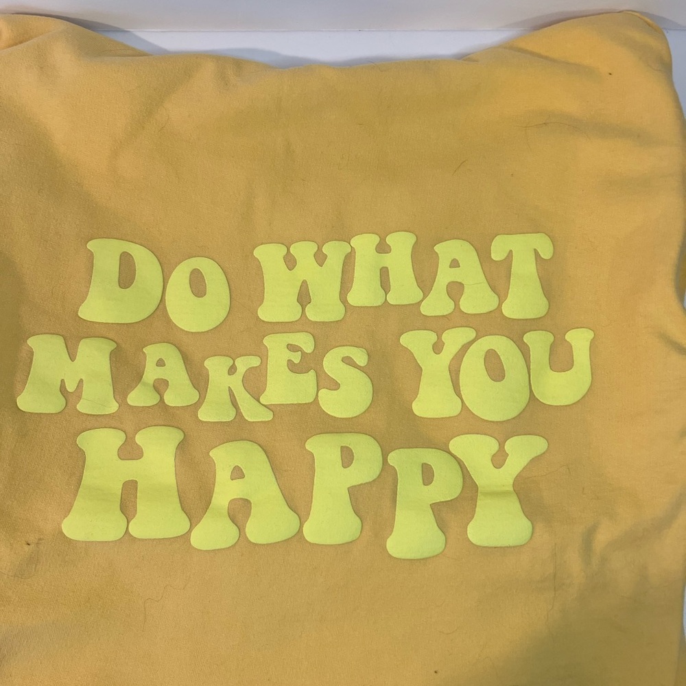 Do What Makes You Happy Hoodie